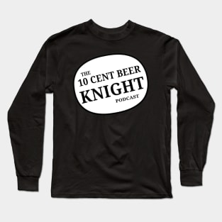 10 cent beer knight logo Long Sleeve T-Shirt